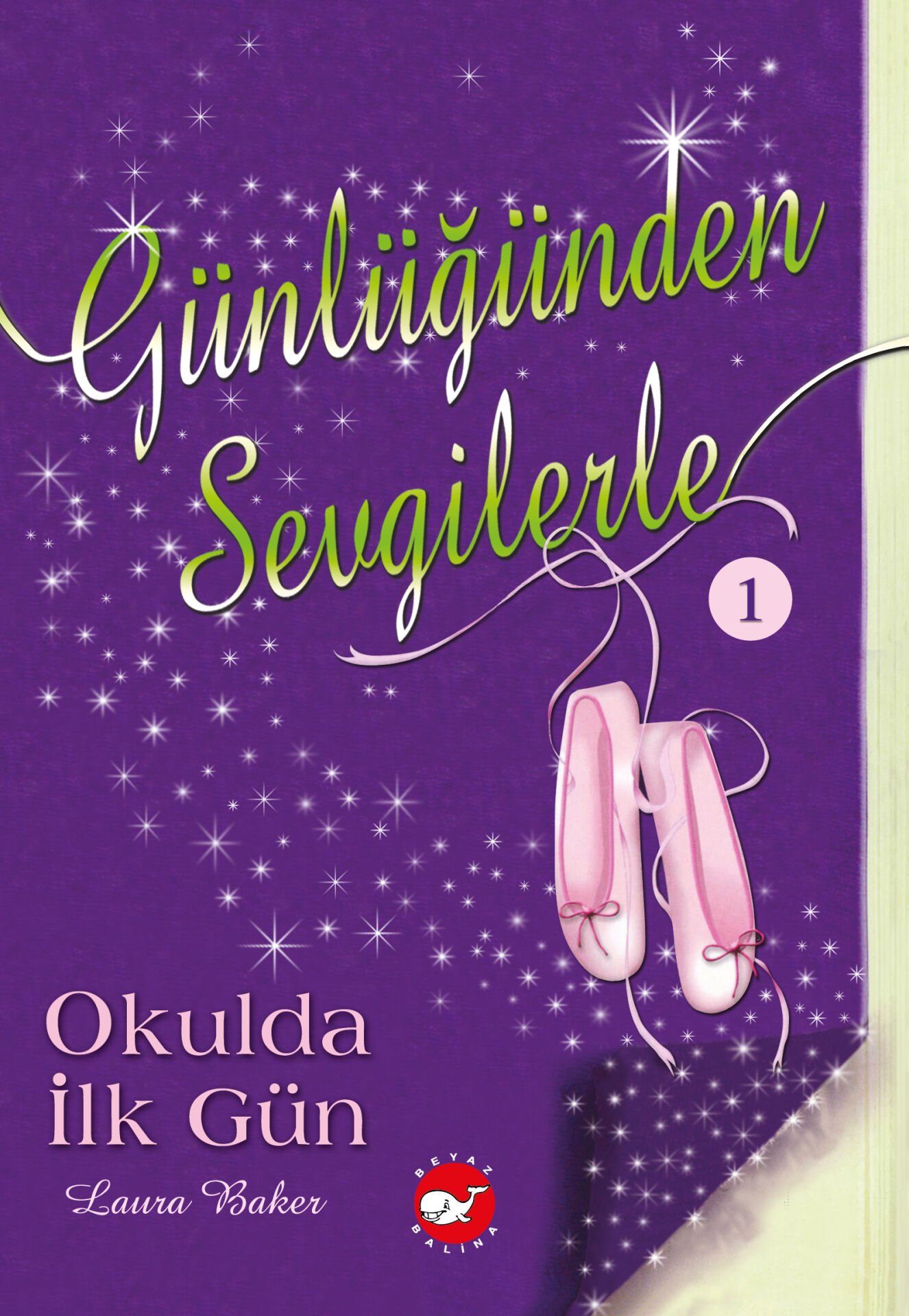 Günlüğünden Sevgilerle 1 - Okulda İlk Gün