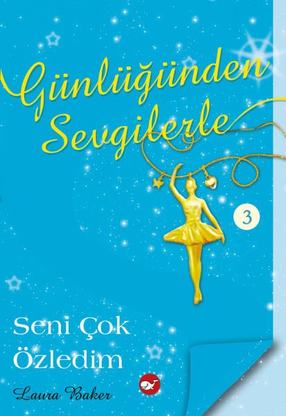 Günlüğünden Sevgilerle 3 - Seni Çok Özledim