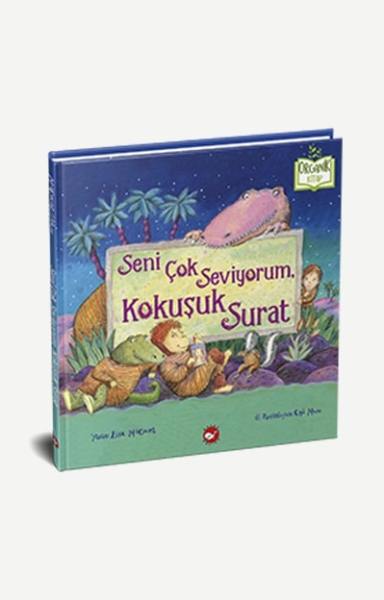 Organik Kitap - Seni Çok Seviyorum, Kokuşuk Surat