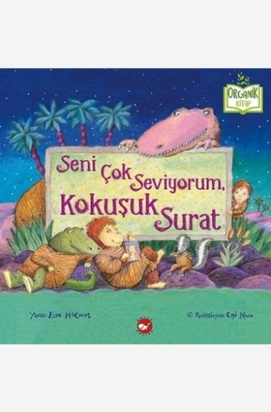 Organik Kitap - Seni Çok Seviyorum, Kokuşuk Surat
