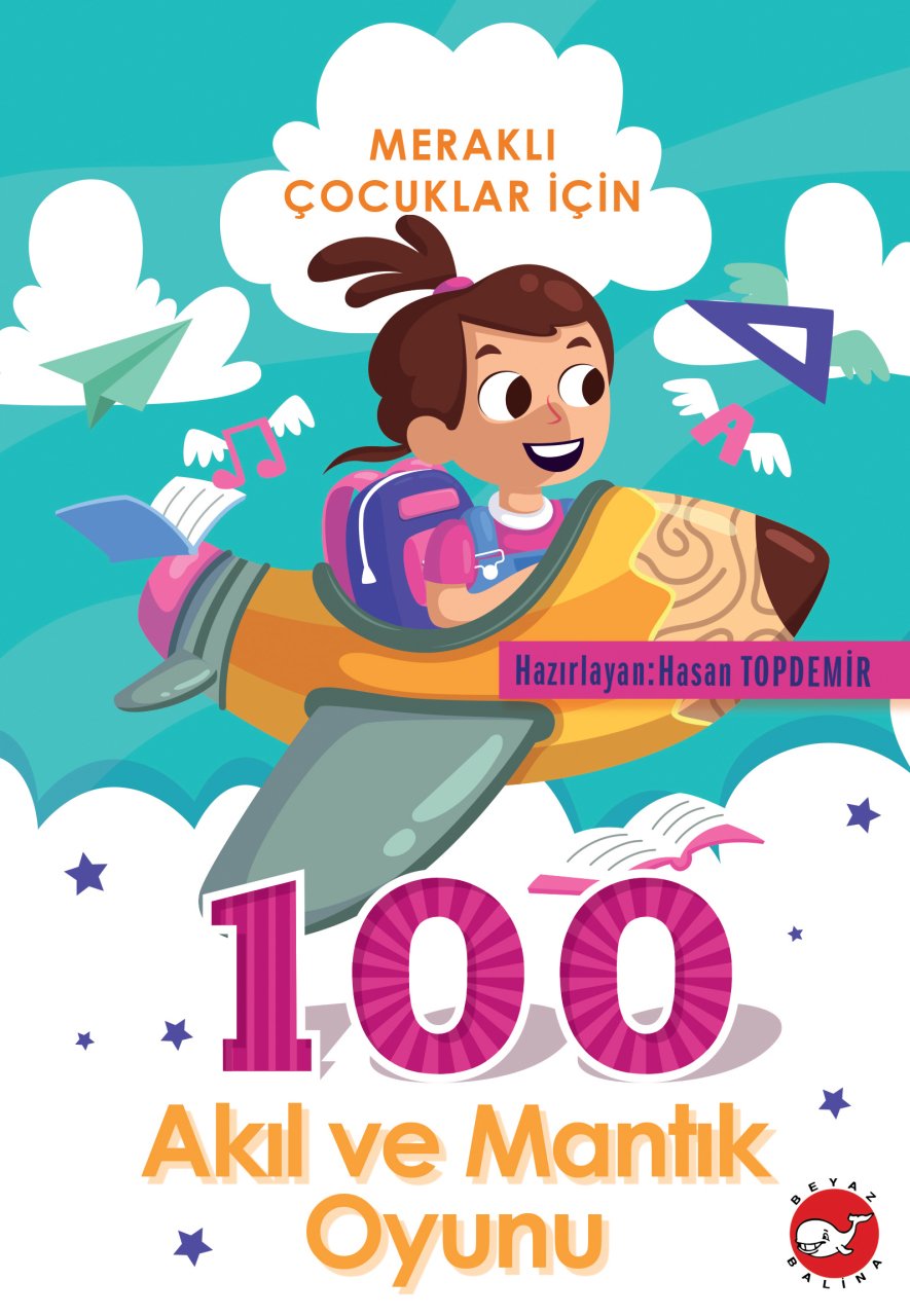 Meraklı Çocuklar İçin 100  Akıl ve Mantık Oyunu