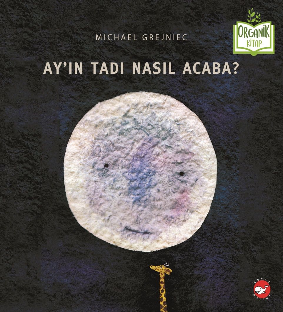 Organik Kitap - Ay'ın Tadı Nasıl Acaba?
