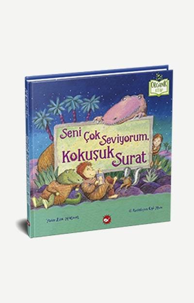 Organik Kitap - Seni Çok Seviyorum, Kokuşuk Surat