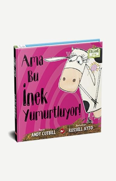 Organik Kitap - Ama Bu İnek Yumurtluyor!