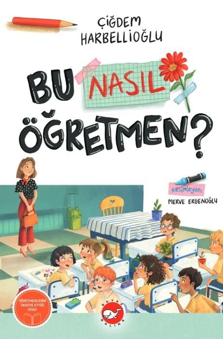 Bu Nasıl Öğretmen?  Çiğdem Harbellioğlu