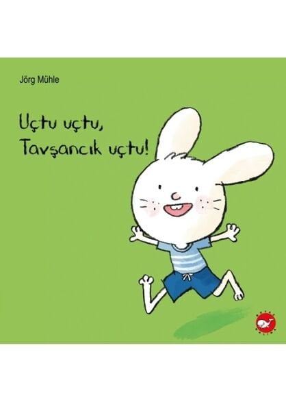 Uçtu Uçtu, Tavşancık Uçtu!