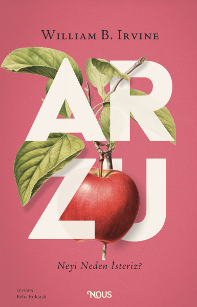 ARZU: Neyi Neden İsteriz?